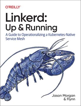 portada Linkerd: Up and Running: A Guide to Operationalizing a Kubernetes-Native Service Mesh (en Inglés)