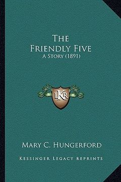 portada the friendly five: a story (1891) (en Inglés)