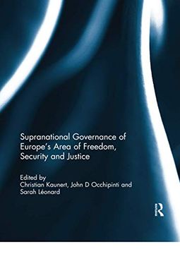portada Supranational Governance of Europeâ€™S Area of Freedom, Security and Justice (en Inglés)