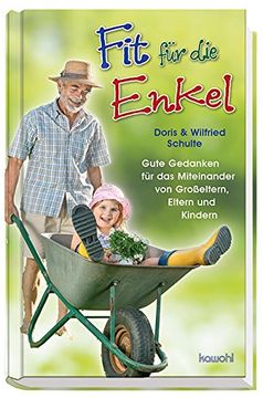 portada Fit für die Enkel: Gute Gedanken für das Miteinander von Großeltern, Eltern und Kindern (in German)
