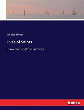 portada Lives of Saints: from the Book of Lismore (en Inglés)