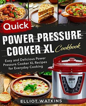 portada Power Pressure Cooker xl Cookbook: Quick Power Pressure Cooker xl Cookbook | Easy and Delicious Power Pressure Cooker xl Recipes for Everyday Cooking (en Inglés)