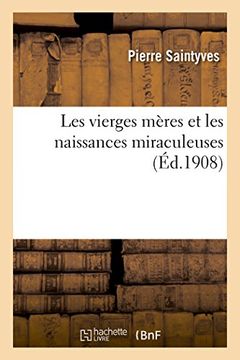 portada Les Vierges Meres Et Les Naissances Miraculeuses (Sciences Sociales) (French Edition)