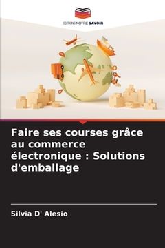 portada Faire ses courses grâce au commerce électronique: Solutions d'emballage (in French)