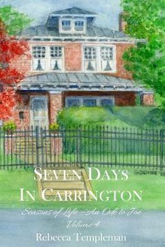 portada SEVEN DAYS IN CARRINGTON, Seasons of Life, Volume 4: An Ode to Joe