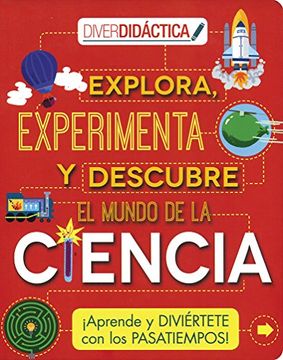 portada Explora,Experimenta y Descubre Mundo Ciencia-Diverdidactica-Parragon