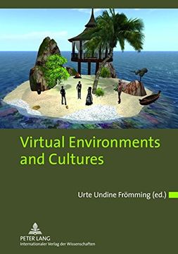 portada Virtual Environments and Cultures: A Collection of Social Anthropological Research in Virtual Cultures and Landscapes