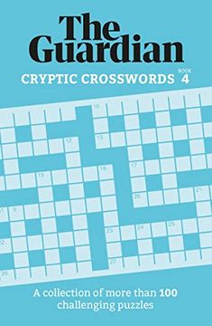 portada Guardian Cryptic Crosswords 4: A Collection of More Than 100 Challenging Puzzles (Guardian Puzzle Books) 