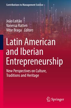 portada Latin American and Iberian Entrepreneurship: New Perspectives on Culture, Traditions and Heritage (en Inglés)