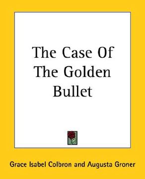 portada the case of the golden bullet