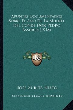 portada Apuntes Documentados Sobre el ano de la Muerte del Conde don Pedro Assurez (1918)