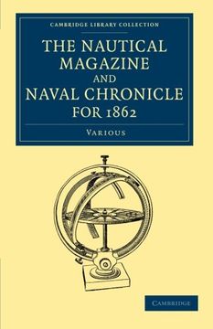 portada The Nautical Magazine, 1832–1870 39 Volume Set: The Nautical Magazine and Naval Chronicle for 1862 (Cambridge Library Collection - the Nautical Magazine) 