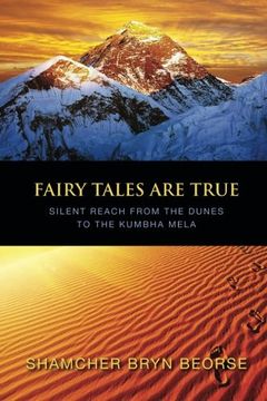 portada Fairy Tales are True: Silent Reach from the Dunes to the Kumbha Mela (en Inglés)