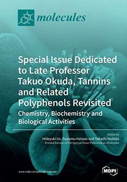 portada Special Issue Dedicated to Late Professor Takuo Okuda: Tannins and Related Polyphenols Revisited: Chemistry, Biochemistry and Biological Activities 