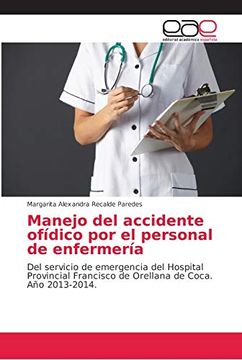 portada Manejo del Accidente Ofídico por el Personal de Enfermería: Del Servicio de Emergencia del Hospital Provincial Francisco de Orellana de Coca. Año 2013-2014
