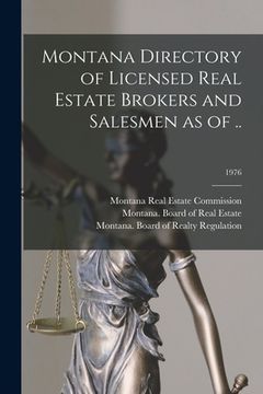 portada Montana Directory of Licensed Real Estate Brokers and Salesmen as of ..; 1976 (en Inglés)