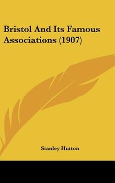 portada bristol and its famous associations (1907) (en Inglés)