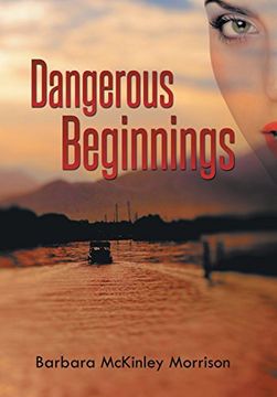 portada Dangerous Beginnings (en Inglés)