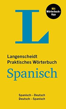 portada Langenscheidt Praktisches Wörterbuch Spanisch: Spanisch-Deutsch / Deutsch-Spanisch mit Wörterbuch-App