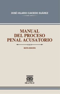 portada Manual del proceso penal acusatorio 6° Ed.