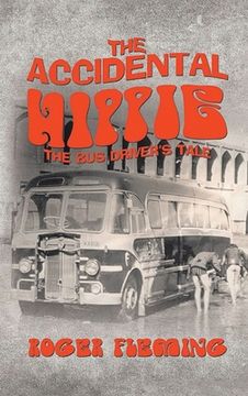portada The Accidental Hippie (en Inglés)