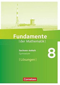 portada Fundamente der Mathematik - Gymnasium Sachsen-Anhalt: 8. Schuljahr - Lösungen (in German)