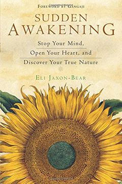 portada Sudden Awakening: Stop Your Mind, Open Your Heart, and Discover Your True Nature
