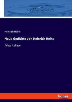 portada Neue Gedichte von Heinrich Heine: Achte Auflage 