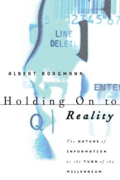 portada Holding on to Reality: The Nature of Information at the Turn of the Millennium 