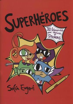 portada Superheroes [Con 30 Laminas Para Colorear Stickers]