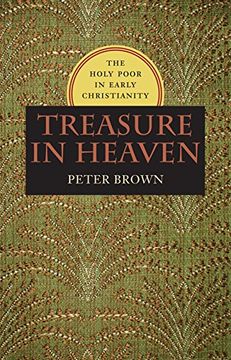 portada Treasure in Heaven: The Holy Poor in Early Christianity (Richard Lectures) (en Inglés)