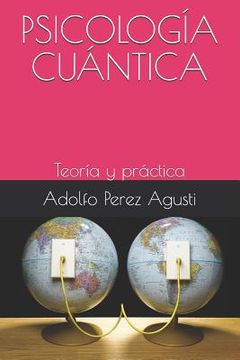 portada Psicología Cuántica: Teoría y Práctica (in Spanish)