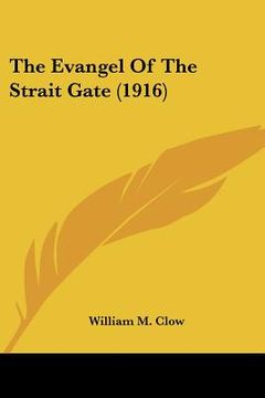 portada the evangel of the strait gate (1916) (en Inglés)