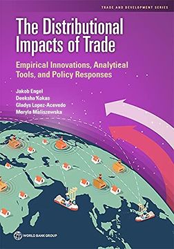 portada The Distributional Impacts of Trade: Empirical Innovations, Analytical Tools and Policy Responses (Trade and Development Series) (en Inglés)