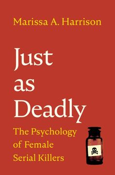 portada Just as Deadly: The Psychology of Female Serial Killers (Cambridge Studies in Graphic Narratives) (en Inglés)