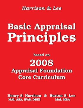portada Basic Appraisal Principles: Based on the 2008 Appraisal Foundation Core Curriculum (en Inglés)