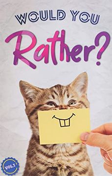 portada Would you Rather? The Book of Silly, Challenging, and Downright Hilarious Questions for Kids, Teens, and Adults(Game Book Gift Ideas)(Vol. 1) [Idioma Inglés] 