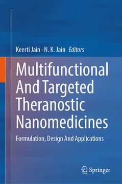 portada Multifunctional and Targeted Theranostic Nanomedicines: Formulation, Design and Applications (in English)