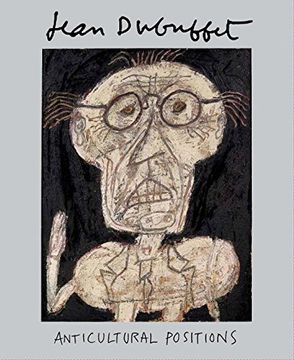 portada Jean Dubuffet: Anticultural Positions (in English)
