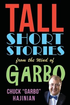 portada Tall Short Stories from the Mind of Garbo 