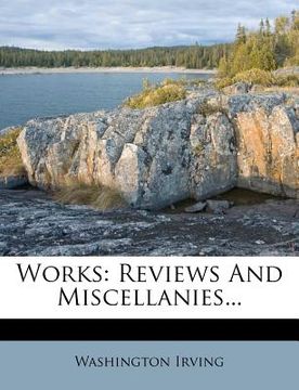 portada works: reviews and miscellanies... (en Inglés)