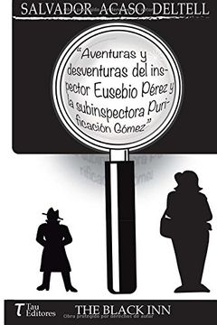 portada Aventuras y desventuras del inspector Eusebio Pérez y la subinspectora Purificación Gómez