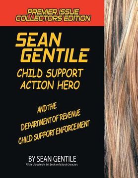 portada Sean Gentile Action Hero and the Deparment of Revenue Child Support Enforcement Adventures (en Inglés)