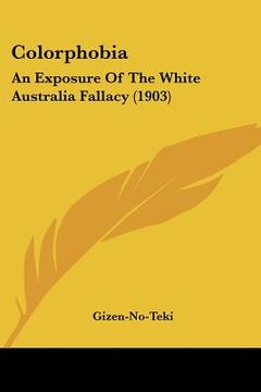 portada colorphobia: an exposure of the white australia fallacy (1903)