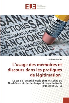 portada L'usage des mémoires et discours dans les pratiques de légitimation (en Francés)