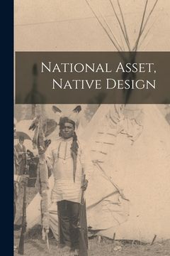 portada National Asset, Native Design (en Inglés)