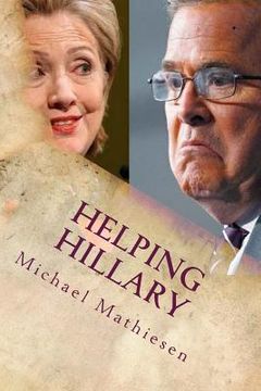 portada Helping Hillary: Become President of These United States (in English)
