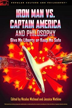 portada Iron man vs. Captain America and Philosophy (Popular Culture and Philosophy) (in English)