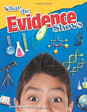portada What the Evidence Shows (Science Readers: Content and Literacy) (en Inglés)