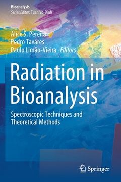 portada Radiation in Bioanalysis: Spectroscopic Techniques and Theoretical Methods (in English)